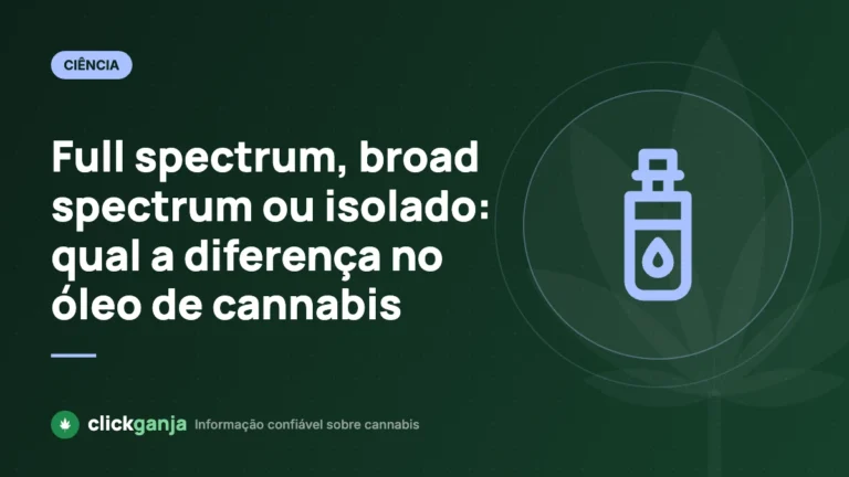 Full spectrum, broad spectrum ou isolado: qual a diferença no óleo de cannabis