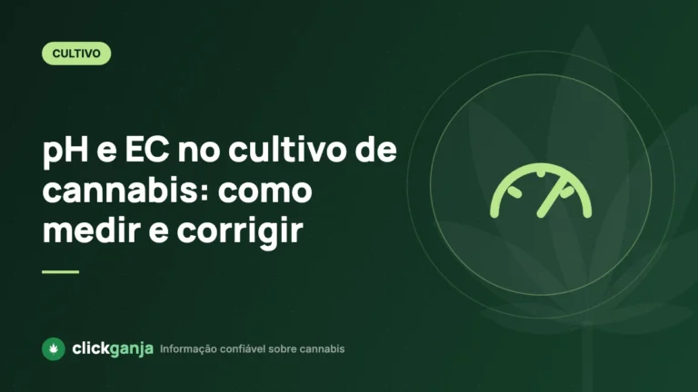 pH e EC no cultivo de cannabis: como medir e corrigir